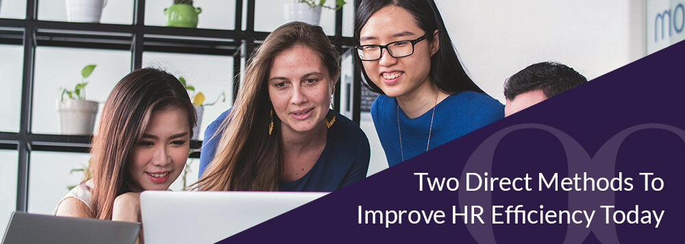 Two methods to improve HR Efficiency