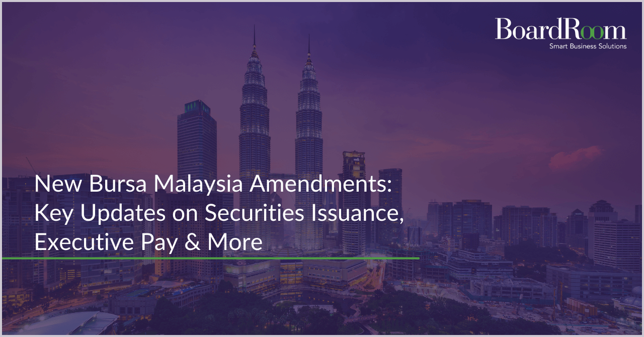 New Bursa Malaysia Amendments: Key Updates on Securities Issuance, Executive Pay & More