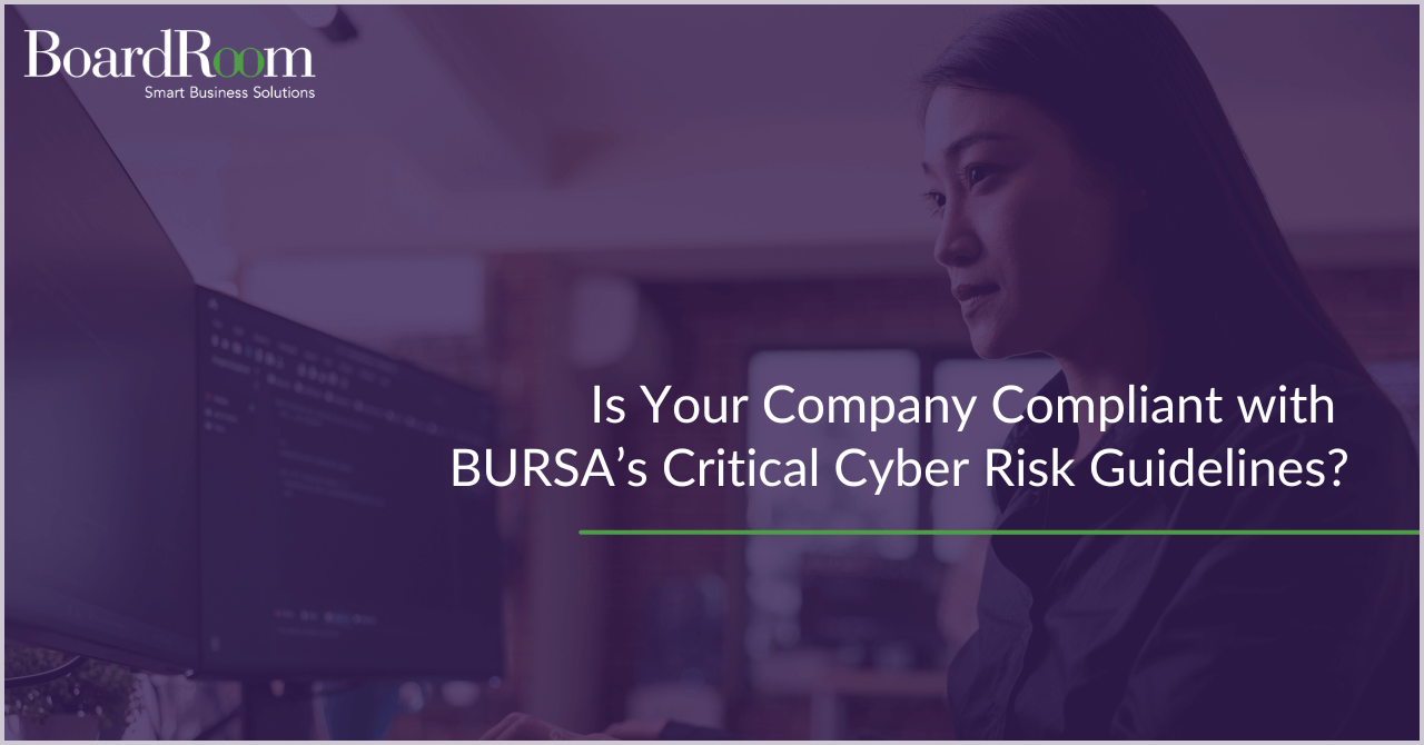Is Your Company Compliant with BURSA’s Critical Cyber Risk Guidelines?