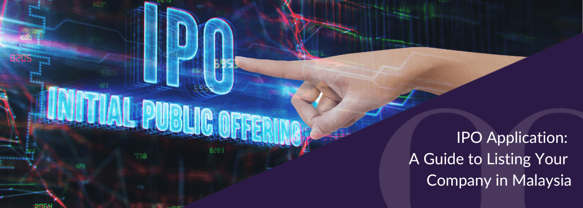 IPO Application_ A Guide to Listing Your Company in Malaysia
